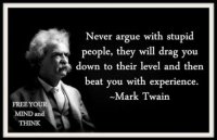 Never argue with stupid people.jpg
