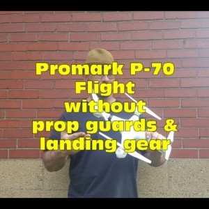 Promark P-70 flight without Prop Guards or Landing Gear! - YouTube