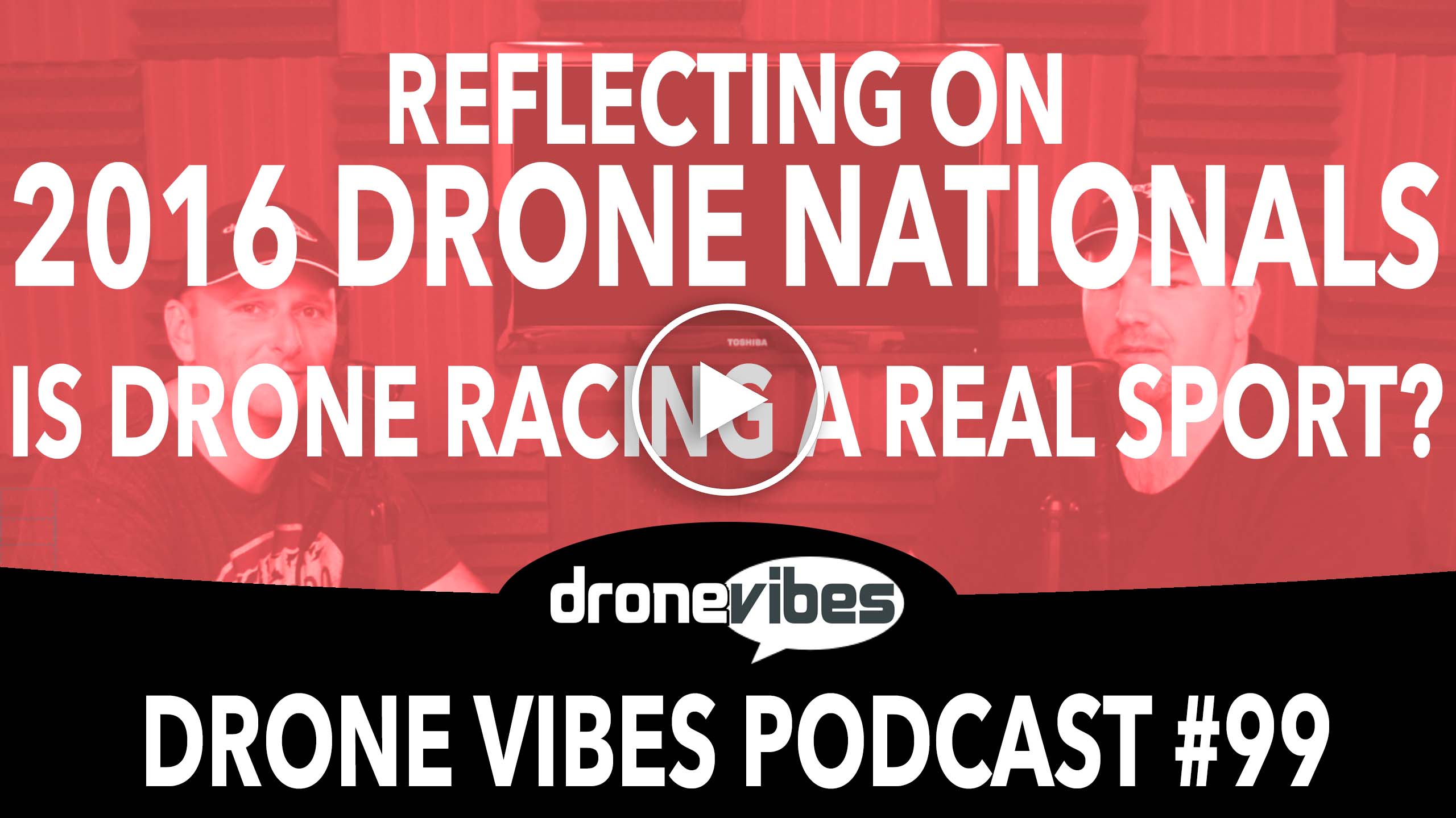 Drone Vibes Video: Reflecting on 2016 Drone Nationals in NYC – is Drone Racing a Real Sport?