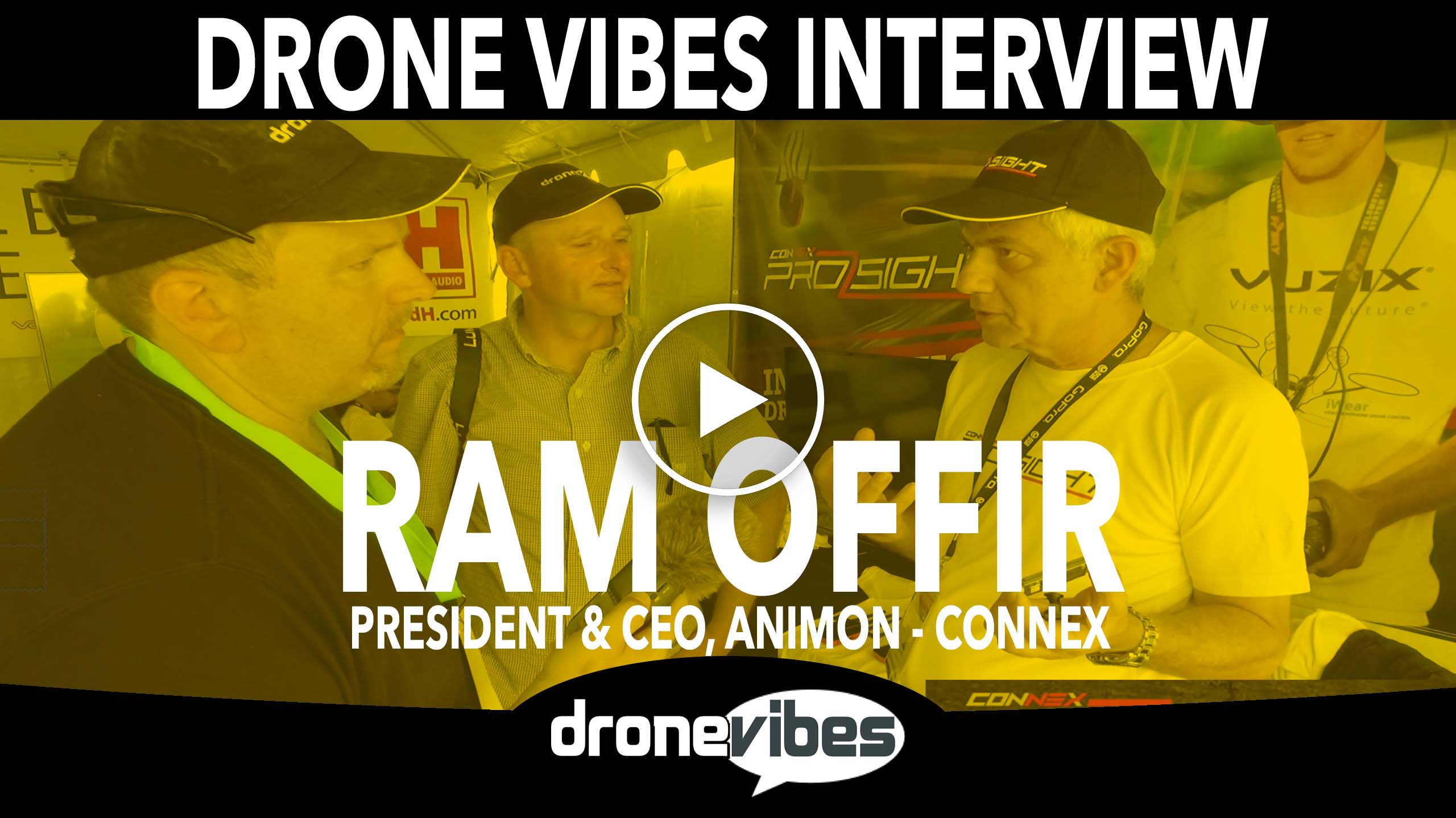Drone Vibes Video: Interview with Ram Offir, CEO of Animon about Connex ProSight Digital Video System for FPV Racing